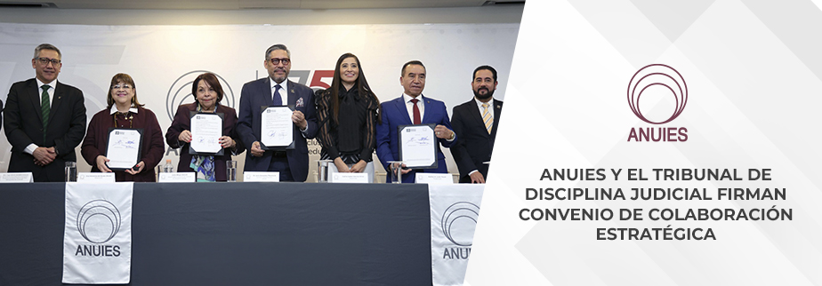 ANUIES Y EL TRIBUNAL DE DISCIPLINA JUDICIAL